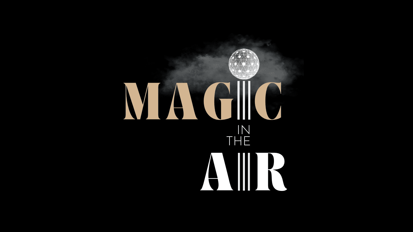 Magic Is In The Air